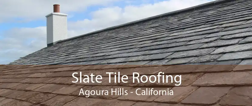 Slate Tile Roofing Agoura Hills - California